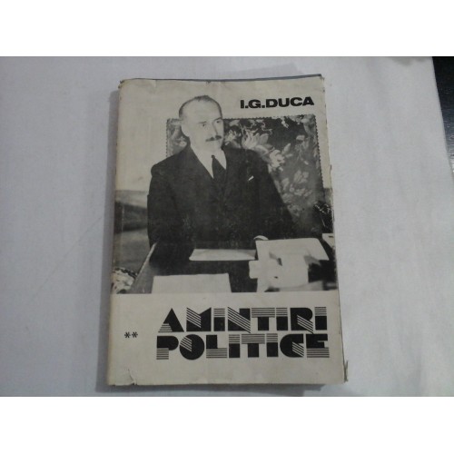AMINTIRI POLITICE - I. G. DUCA AMINTIRI POLITICE - I. G. DUCA